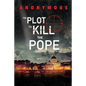 The Plot To Kill The Pope: (Red Mohawk & Bourbon Kid) - Paperback