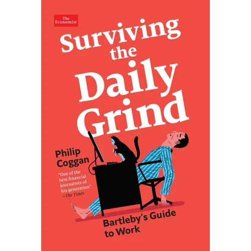 Surviving the Daily Grind: Bartleby's Guide to Work - Hardcover