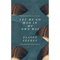 Let Me Go Mad in My Own Way - Paperback