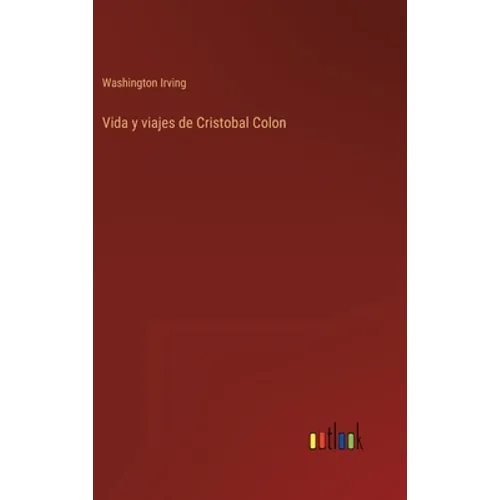 Vida y viajes de Cristobal Colon - Hardcover