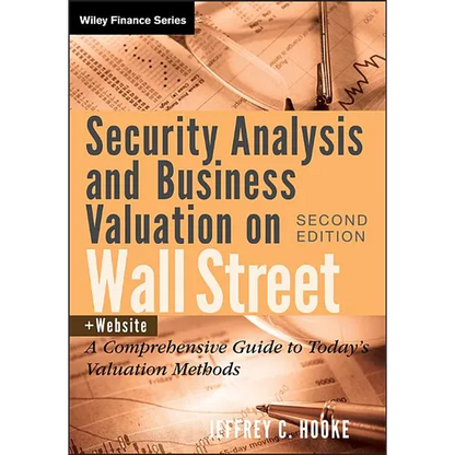 Security Analysis and Business Valuation on Wall Street, + Companion Web Site: A Comprehensive Guide to Today's Valuation Methods - Hardcover