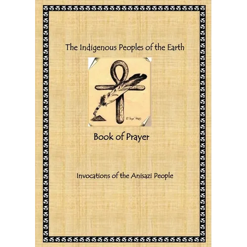 The Indigenous Peoples of the Earth Book of Prayer - Paperback
