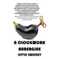 A Clockwork Aubergine - Paperback