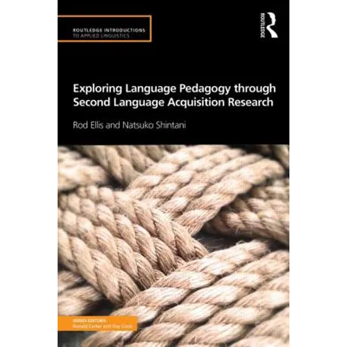Exploring Language Pedagogy through Second Language Acquisition Research - Paperback