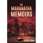 The Maranatha Memoirs - Paperback