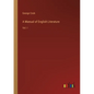A Manual of English Literature: Vol. I - Paperback