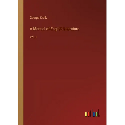 A Manual of English Literature: Vol. I - Paperback
