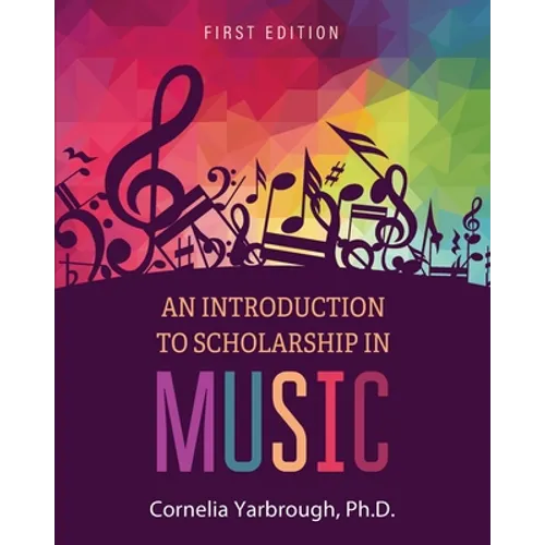 An Introduction to Scholarship in Music - Paperback