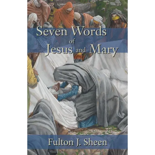 Seven Words of Jesus and Mary - Paperback