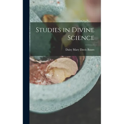 Studies in Divine Science - Hardcover