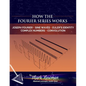 How the Fourier Series Works - Paperback