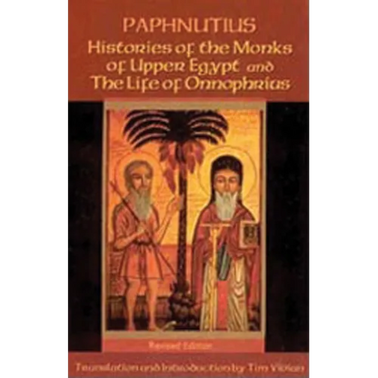 Histories of the Monks of Upper Egypt and the Life of Onnophrius: Volume 140 - Paperback