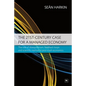 The 21st-Century Case for a Managed Economy: The Role of Disequilibrium, Feedback Loops and Scientific Method in Post-Crash Economics - Paperback