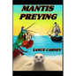 Mantis Preying: A Daniel O'Dwyer Oak Island Adventure - Paperback