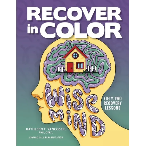 Recover in Color: 52 Recovery Lessons - Paperback