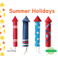 Summer Holidays - Library Binding