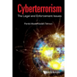 Cyberterrorism: The Legal and Enforcement Issues - Hardcover
