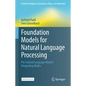Foundation Models for Natural Language Processing: Pre-Trained Language Models Integrating Media - Hardcover