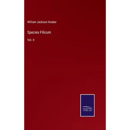 Species Filicum: Vol. II - Hardcover
