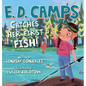 E. D. Camps: Catches Her First Fish - Hardcover