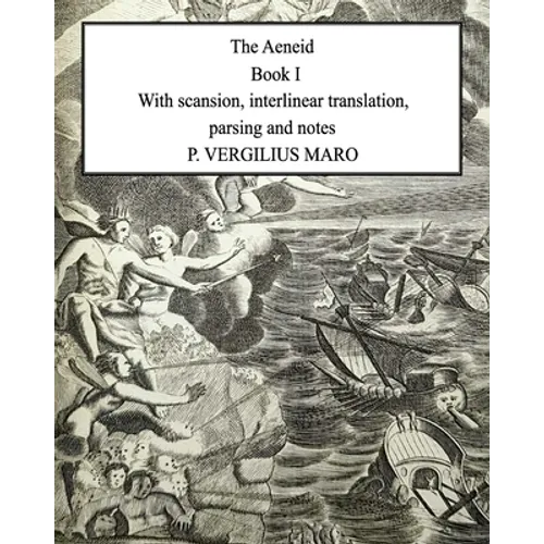 Aeneid Book 1: With scansion, interlinear translation, parsing and notes - Paperback
