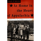 At Home in the Heart of Appalachia: A Memoir - Paperback