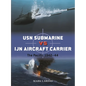 USN Submarine Vs Ijn Aircraft Carrier: The Pacific 1942-44 - Paperback