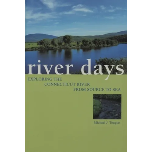River Days: Exploring the Connecticut River from Source to Sea - Paperback