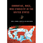 Narrative, Race, and Ethnicity in the United States - Paperback
