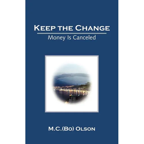 Keep the Change: Money Is Canceled - Paperback