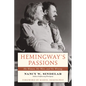 Hemingway's Passions: His Women, His Wars, and His Writing - Hardcover
