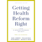 Getting Health Reform Right, Anniversary Edition: A Guide to Improving Performance and Equity - Paperback