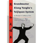 Grandmaster Xiong Yanghe's Taijiquan System - Paperback