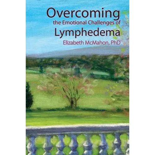 Overcoming the Emotional Challenges of Lymphedema - Paperback