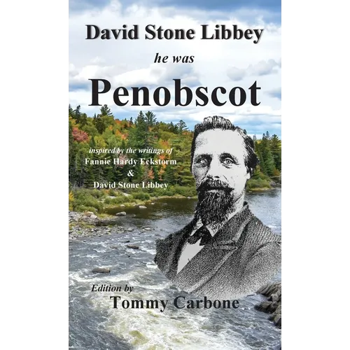 David Stone Libbey - He Was Penobscot - Hardcover