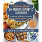 Welcome Home 30-Minute Diabetic Cookbook: Quick & Easy Healthy Recipes - Paperback