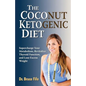 The Coconut Ketogenic Diet: Supercharge Your Metabolism, Revitalize Thyroid Function, and Lose Excess Weight - Paperback