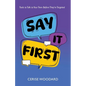 Say It First: Tools to Talk with Your Teen Before They're Targeted - Paperback