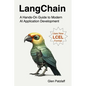 LangChain: A Hands-On Guide to Modern AI Application Development - Paperback
