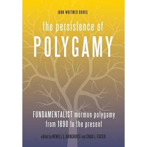 The Persistence of Polygamy, Vol. 3 - Hardcover