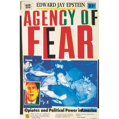 Agency of Fear: Opiates and Political Power in America - Paperback