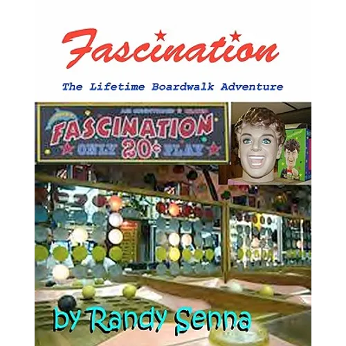 Fascination: The Lifetime Boardwalk Adventure - Paperback