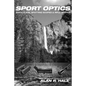Sport Optics: Binoculars, Spotting Scopes & Riflescopes - Paperback