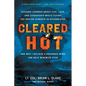 Cleared Hot: Lessons Learned about Life, Love, and Leadership While Flying the Apache Gunship in Afghanistan and Why I Believe a Prepared Mind Can Hel - Paperback