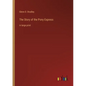 The Story of the Pony Express: in large print - Paperback