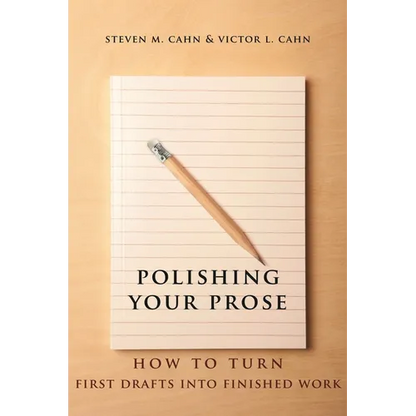 Polishing Your Prose: How to Turn First Drafts Into Finished Work - Paperback