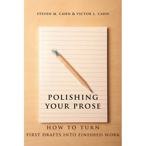 Polishing Your Prose: How to Turn First Drafts Into Finished Work - Paperback