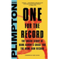 One for the Record: The Inside Story of Hank Aaron's Chase for the Home Run Record - Hardcover