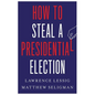 How to Steal a Presidential Election - Hardcover