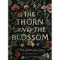 The Thorn and the Blossom: A Two-Sided Love Story - Hardcover